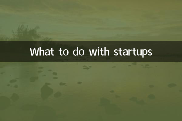 Que faire des startups