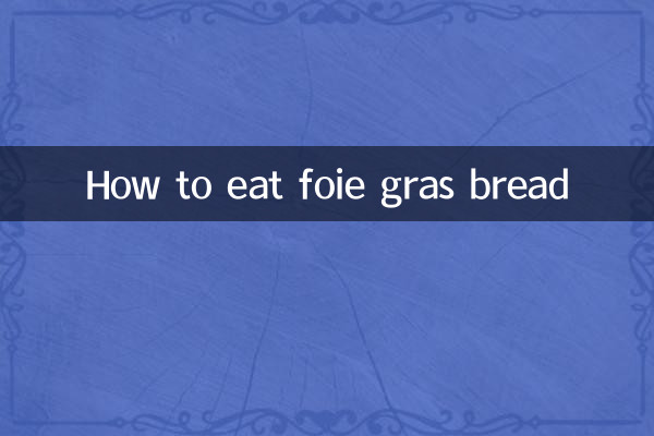 Como comer pão de foie gras