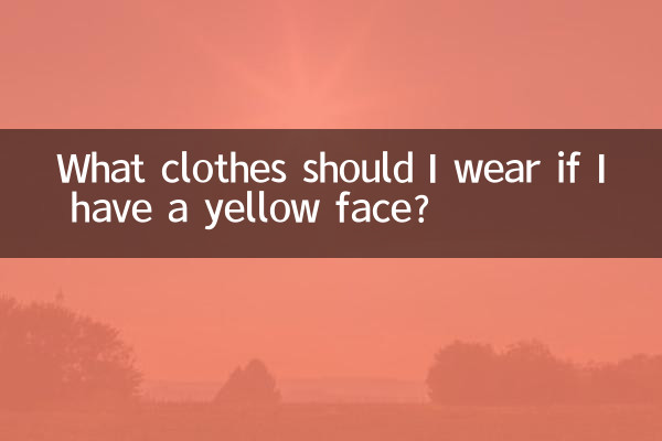 Que roupas devo usar se tiver o rosto amarelo?