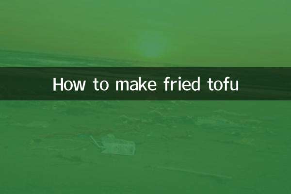 Comment faire du tofu frit