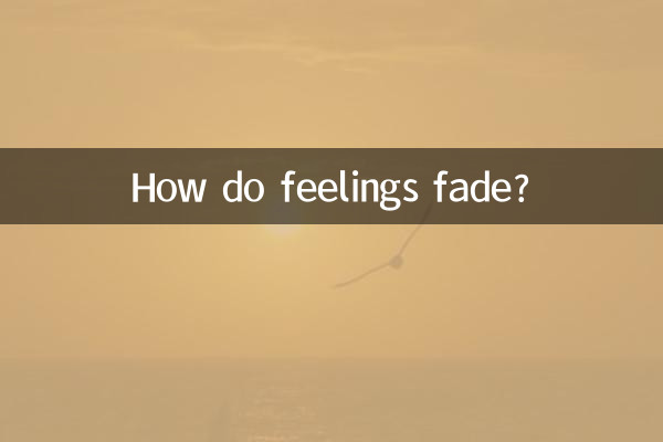 How do feelings fade?