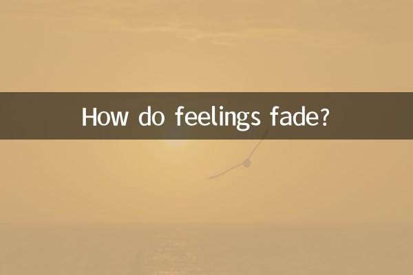 How do feelings fade?