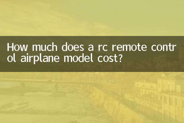 ¿Cuánto cuesta un modelo de avión teledirigido rc?