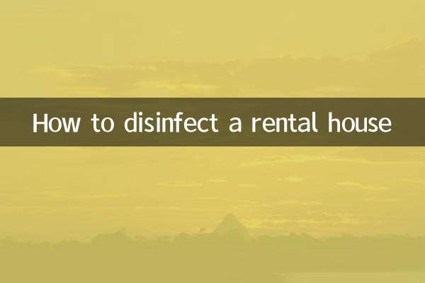 How to disinfect a rental house