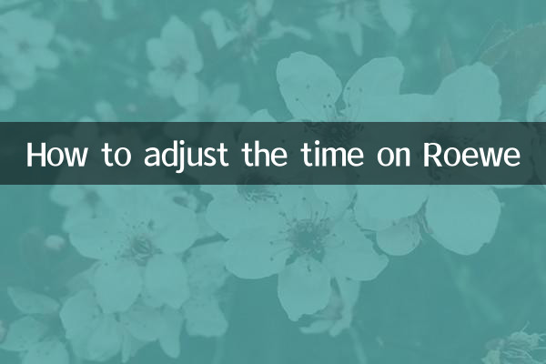 Cómo ajustar la hora en Roewe