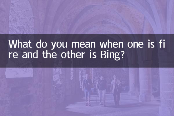 Cosa intendi quando uno è fuoco e l'altro è Bing?