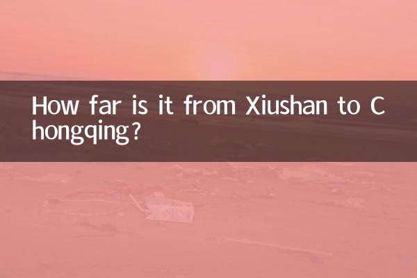 How far is it from Xiushan to Chongqing?