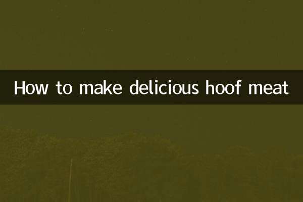 Comment faire une délicieuse viande de sabot