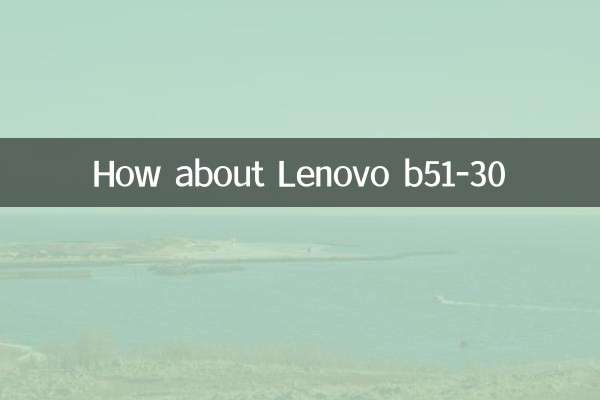 How about Lenovo b51-30