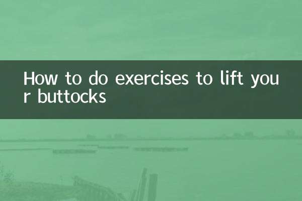 Comment faire des exercices pour soulever ses fesses