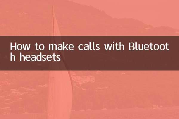 How to make calls with Bluetooth headsets