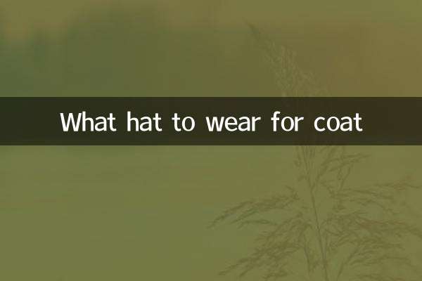 What hat to wear for coat
