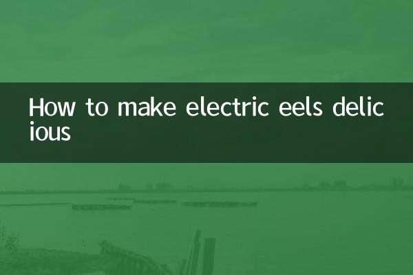 Cómo hacer deliciosas las anguilas eléctricas