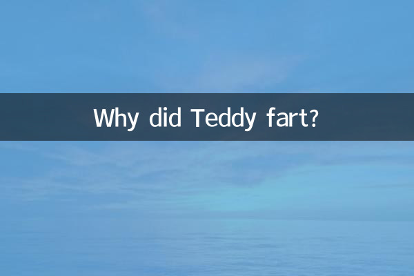 ¿Por qué Teddy se tiró un pedo?
