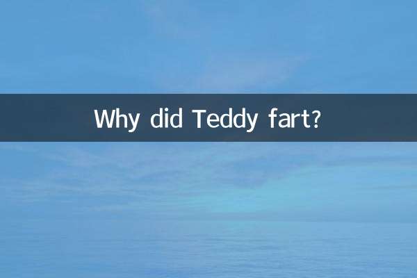 ¿Por qué Teddy se tiró un pedo?