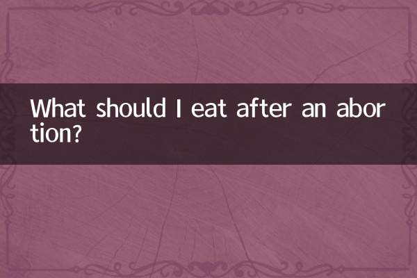 What should I eat after an abortion?