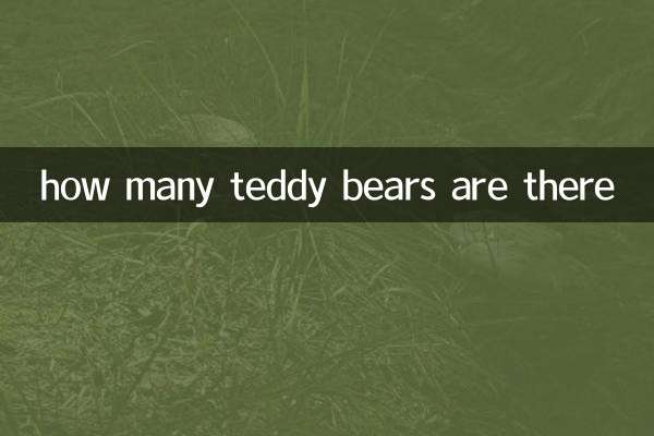Wie viele Teddybären gibt es?