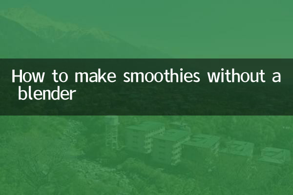 How to make smoothies without a blender