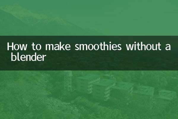 How to make smoothies without a blender