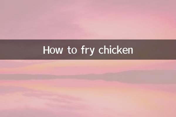 How to fry chicken