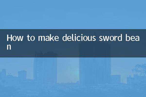 How to make delicious sword bean