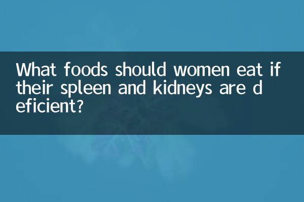 Welche Lebensmittel sollten Frauen bei einer Milz- und Nierenschwäche zu sich nehmen?