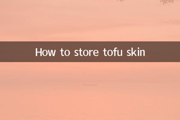 Como armazenar pele de tofu
