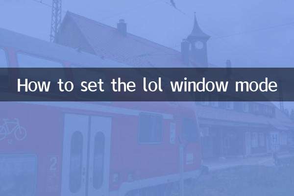 How to set the lol window mode
