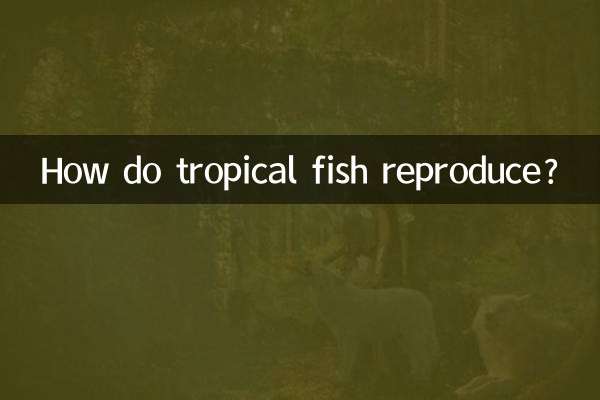 Como os peixes tropicais se reproduzem?