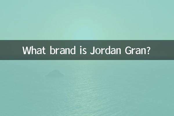 जॉर्डन ग्रैन कौन सा ब्रांड है?