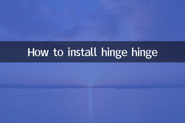 How to install hinge hinge