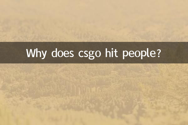 Why does csgo hit people?