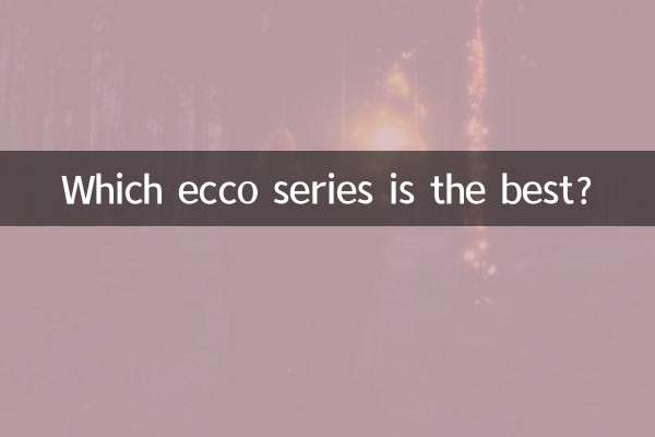 Qual série ecco é a melhor?