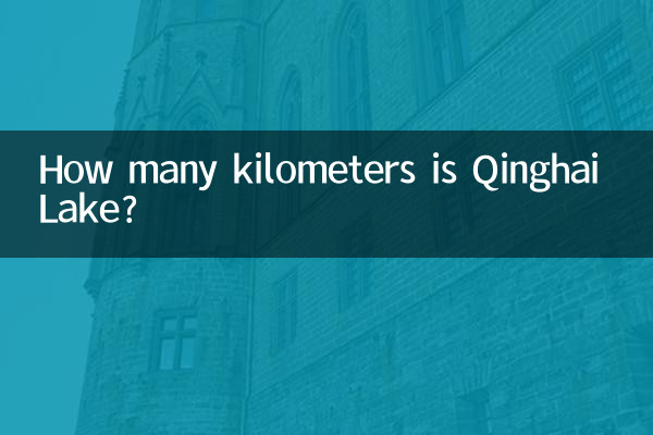 How many kilometers is Qinghai Lake?