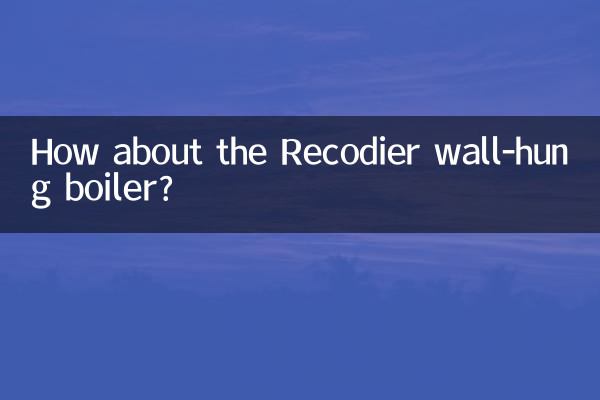 Que pensez-vous de la chaudière murale Recodier ?