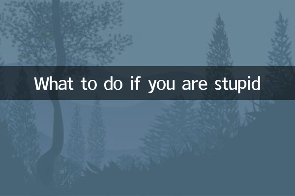 Que faire si tu es stupide