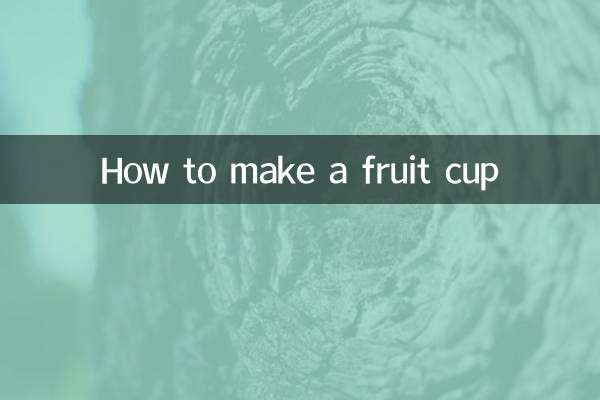 Comment faire une tasse de fruits
