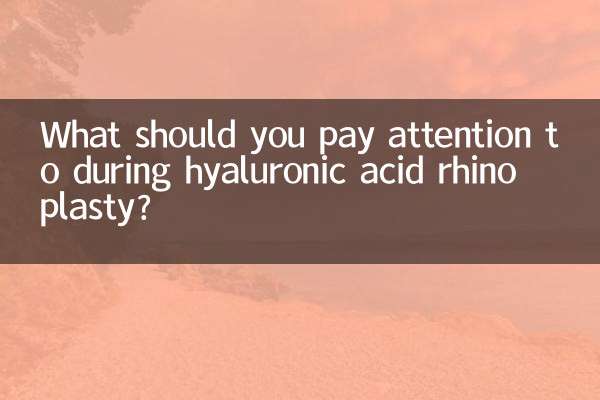 ¿A qué se debe prestar atención durante la rinoplastia con ácido hialurónico?