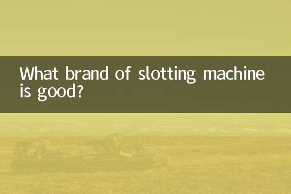 Welche Marke von Schlitzmaschinen ist gut?
