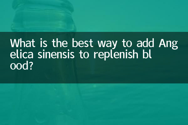 Was ist der beste Weg, Angelica sinensis hinzuzufügen, um das Blut wieder aufzufüllen?