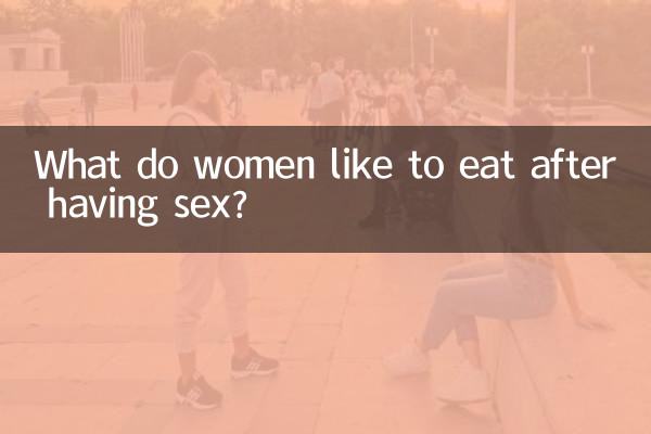 Was essen Frauen nach dem Sex am liebsten?