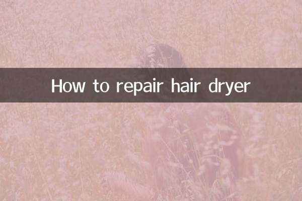 Comment réparer un sèche-cheveux