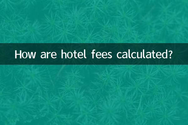Wie werden Hotelgebühren berechnet?