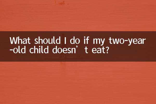 What should I do if my two-year-old child doesn’t eat?