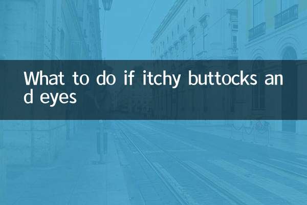 Qué hacer si te pican las nalgas y los ojos.
