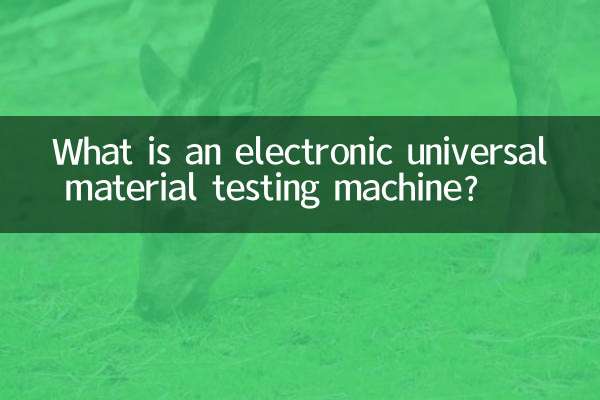 Was ist eine elektronische Universal-Materialprüfmaschine?