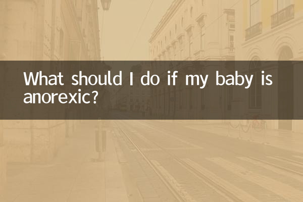 What should I do if my baby is anorexic?