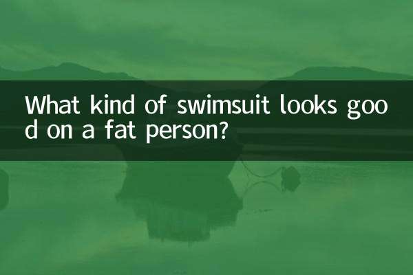 Quel genre de maillot de bain va bien à une personne grosse ?