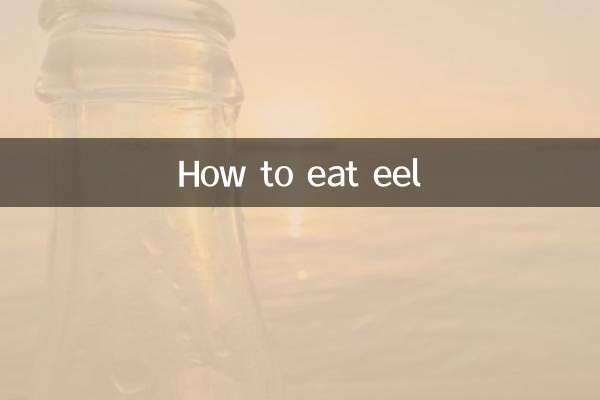 Comment manger de l'anguille