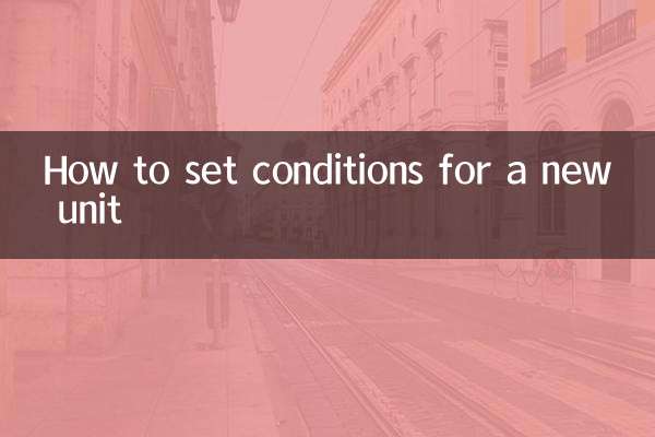Cómo establecer condiciones para una nueva unidad